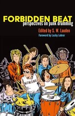 Forbidden Beat: Perspectives on Punk Drumming cena un informācija | Mākslas grāmatas | 220.lv