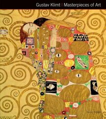 Gustav Klimt Masterpieces of Art New edition цена и информация | Книги об искусстве | 220.lv