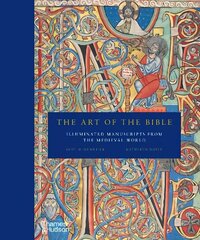 Art of the Bible: Illuminated Manuscripts from the Medieval World цена и информация | Книги об искусстве | 220.lv