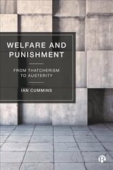 Welfare and Punishment: From Thatcherism to Austerity cena un informācija | Sociālo zinātņu grāmatas | 220.lv