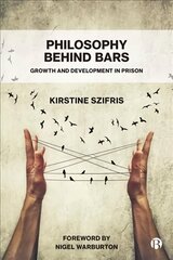 Philosophy Behind Bars: Growth and Development in Prison cena un informācija | Sociālo zinātņu grāmatas | 220.lv