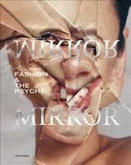 Mirror Mirror: Fashion & the Psyche цена и информация | Книги об искусстве | 220.lv