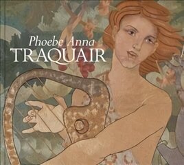 Phoebe Anna Traquair цена и информация | Книги об искусстве | 220.lv