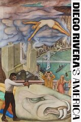 Diego Rivera's America cena un informācija | Mākslas grāmatas | 220.lv