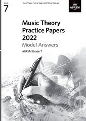 Music Theory Practice Papers 2022 Model Answers, ABRSM Grade 7 цена и информация | Книги об искусстве | 220.lv