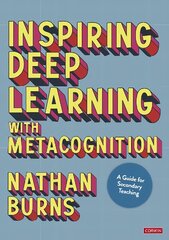 Inspiring Deep Learning with Metacognition: A Guide for Secondary Teaching cena un informācija | Sociālo zinātņu grāmatas | 220.lv