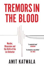 Tremors in the Blood: Murder, Obsession and the Birth of the Lie Detector cena un informācija | Sociālo zinātņu grāmatas | 220.lv