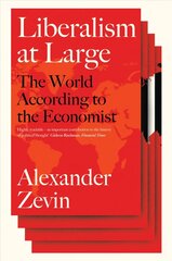 Liberalism at Large: The World According to the Economist cena un informācija | Sociālo zinātņu grāmatas | 220.lv