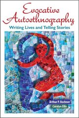 Evocative Autoethnography: Writing Lives and Telling Stories цена и информация | Книги по социальным наукам | 220.lv