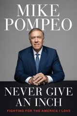 Never Give an Inch: Fighting for the America I Love цена и информация | Книги по социальным наукам | 220.lv