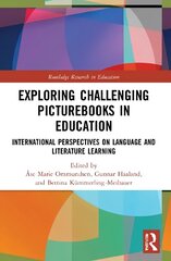 Exploring Challenging Picturebooks in Education: International Perspectives on Language and Literature Learning цена и информация | Книги по социальным наукам | 220.lv
