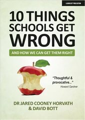 10 things schools get wrong (and how we can get them right) cena un informācija | Sociālo zinātņu grāmatas | 220.lv