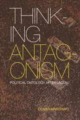 Thinking Antagonism: Political Ontology After Laclau цена и информация | Книги по социальным наукам | 220.lv