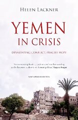 Yemen In Crisis: Devastating Conflict, Fragile Hope cena un informācija | Sociālo zinātņu grāmatas | 220.lv