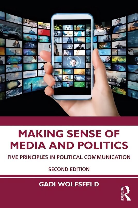 Making Sense of Media and Politics: Five Principles in Political Communication 2nd edition цена и информация | Sociālo zinātņu grāmatas | 220.lv