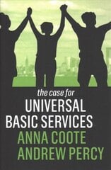 Case for Universal Basic Services cena un informācija | Sociālo zinātņu grāmatas | 220.lv