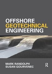 Offshore Geotechnical Engineering: Mark Randolph and Susan Gourvenec cena un informācija | Sociālo zinātņu grāmatas | 220.lv
