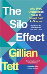 Silo Effect: Why Every Organisation Needs to Disrupt Itself to Survive cena un informācija | Sociālo zinātņu grāmatas | 220.lv