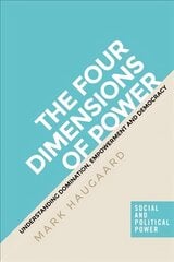 Four Dimensions of Power: Understanding Domination, Empowerment and Democracy cena un informācija | Sociālo zinātņu grāmatas | 220.lv