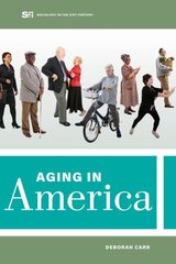 Aging in America цена и информация | Книги по социальным наукам | 220.lv