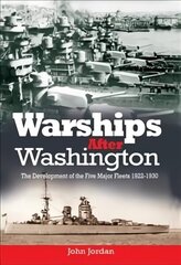 Warships After Washington: The Development of the Five Major Fleets 1922-1930 cena un informācija | Sociālo zinātņu grāmatas | 220.lv