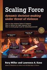 Scaling Force: Dynamic Decision Making Under Threat of Violence цена и информация | Книги по социальным наукам | 220.lv