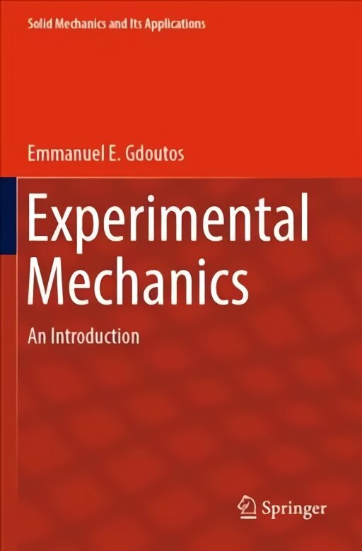 Experimental Mechanics: An Introduction 1st ed. 2022 цена и информация | Enciklopēdijas, uzziņu literatūra | 220.lv