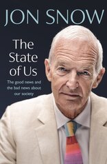 State of Us: The good news and the bad news about our society цена и информация | Книги по социальным наукам | 220.lv