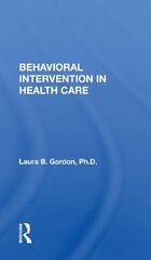 Behavioral Intervention In Health Care cena un informācija | Sociālo zinātņu grāmatas | 220.lv