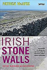 Irish Stone Walls: History, Building, Conservation 2nd edition cena un informācija | Vēstures grāmatas | 220.lv