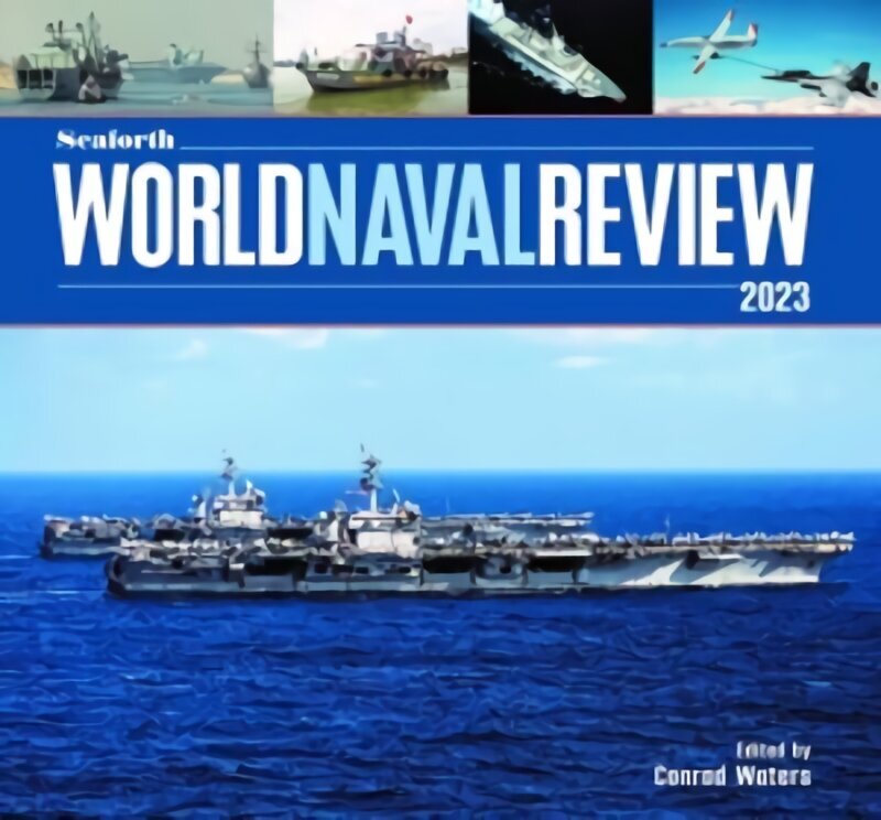 Seaforth World Naval Review: 2023 цена и информация | Sociālo zinātņu grāmatas | 220.lv