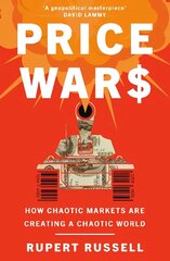 Price Wars: How Chaotic Markets Are Creating a Chaotic World cena un informācija | Sociālo zinātņu grāmatas | 220.lv