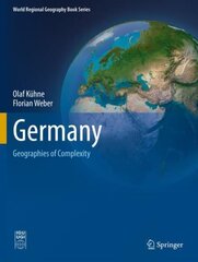 Germany: Geographies of Complexity 1st ed. 2022 cena un informācija | Sociālo zinātņu grāmatas | 220.lv