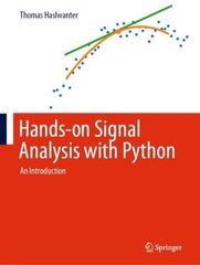Hands-on Signal Analysis with Python: An Introduction 1st ed. 2021 cena un informācija | Sociālo zinātņu grāmatas | 220.lv