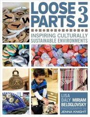 Loose Parts 3: Inspiring Culturally Sustainable Environments цена и информация | Книги по социальным наукам | 220.lv