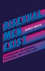Bisexual Men Exist: A Handbook for Bisexual, Pansexual and M-Spec Men цена и информация | Книги по социальным наукам | 220.lv