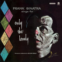 Frank Sinatra - Frank Sinatra Sings For Only The Lonely, LP, vinila plate, 12" cena un informācija | Vinila plates, CD, DVD | 220.lv