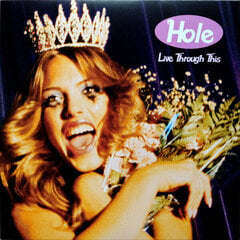 Hole  - Live Through This, LP, виниловая пластинка, 12" vinyl record цена и информация | Виниловые пластинки, CD, DVD | 220.lv