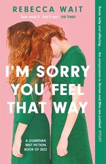 I'm Sorry You Feel That Way: 'If you liked Meg Mason's Sorrow and Bliss, you'll love this novel' - Good Housekeeping cena un informācija | Fantāzija, fantastikas grāmatas | 220.lv