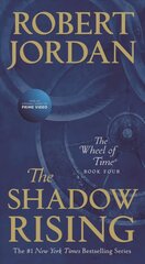 Shadow Rising: Book Four of 'The Wheel of Time' цена и информация | Фантастика, фэнтези | 220.lv