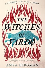 Witches of Vardo: THE INTERNATIONAL BESTSELLER: 'Powerful, deeply moving' - Sunday Times cena un informācija | Fantāzija, fantastikas grāmatas | 220.lv