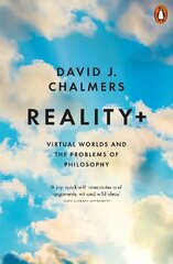 Realityplus: Virtual Worlds and the Problems of Philosophy cena un informācija | Vēstures grāmatas | 220.lv
