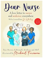 Dear Nurse: True Stories of Strength, Kindness and Skill cena un informācija | Grāmatas pusaudžiem un jauniešiem | 220.lv