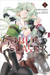 Goblin Slayer, Vol. 6 (light novel) цена и информация | Фантастика, фэнтези | 220.lv