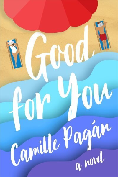 Good for You: A Novel цена и информация | Fantāzija, fantastikas grāmatas | 220.lv