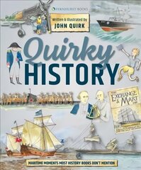 Quirky History: Maritime Moments Most History Books Don't Mention cena un informācija | Vēstures grāmatas | 220.lv
