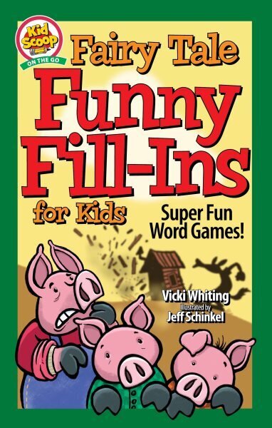 Fairy Tale Funny Fill-Ins for Kids: Super Fun Word Games цена и информация | Grāmatas mazuļiem | 220.lv