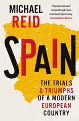 Spain: The Trials and Triumphs of a Modern European Country cena un informācija | Vēstures grāmatas | 220.lv