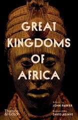 Great Kingdoms of Africa cena un informācija | Vēstures grāmatas | 220.lv