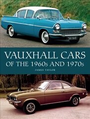 Vauxhall Cars of the 1960s and 1970s cena un informācija | Ceļojumu apraksti, ceļveži | 220.lv